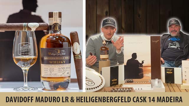 Davidoff Maduro Limited Release und Heiligenbergfeld Whisky Cask 14 Madeira